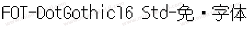 FOT-DotGothic16 Std字体转换
